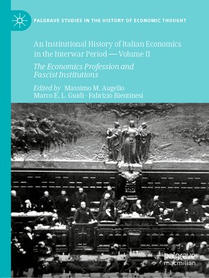 cover image of An Institutional History of Italian Economics in the Interwar Period — Volume II